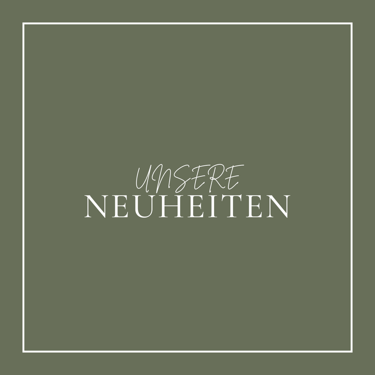 Unsere Neuheiten
