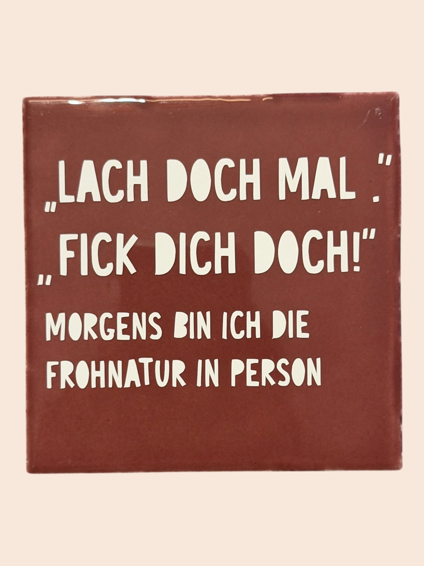 Quote Tile – "Go on, laugh, fuck you"