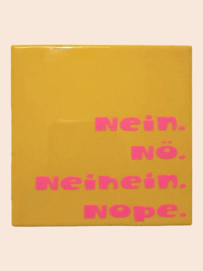 Quote Tile – "No. Nope. Nah. Nuh-uh."
