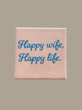 Spruch-Kachel –  „ happy wife happy Live
