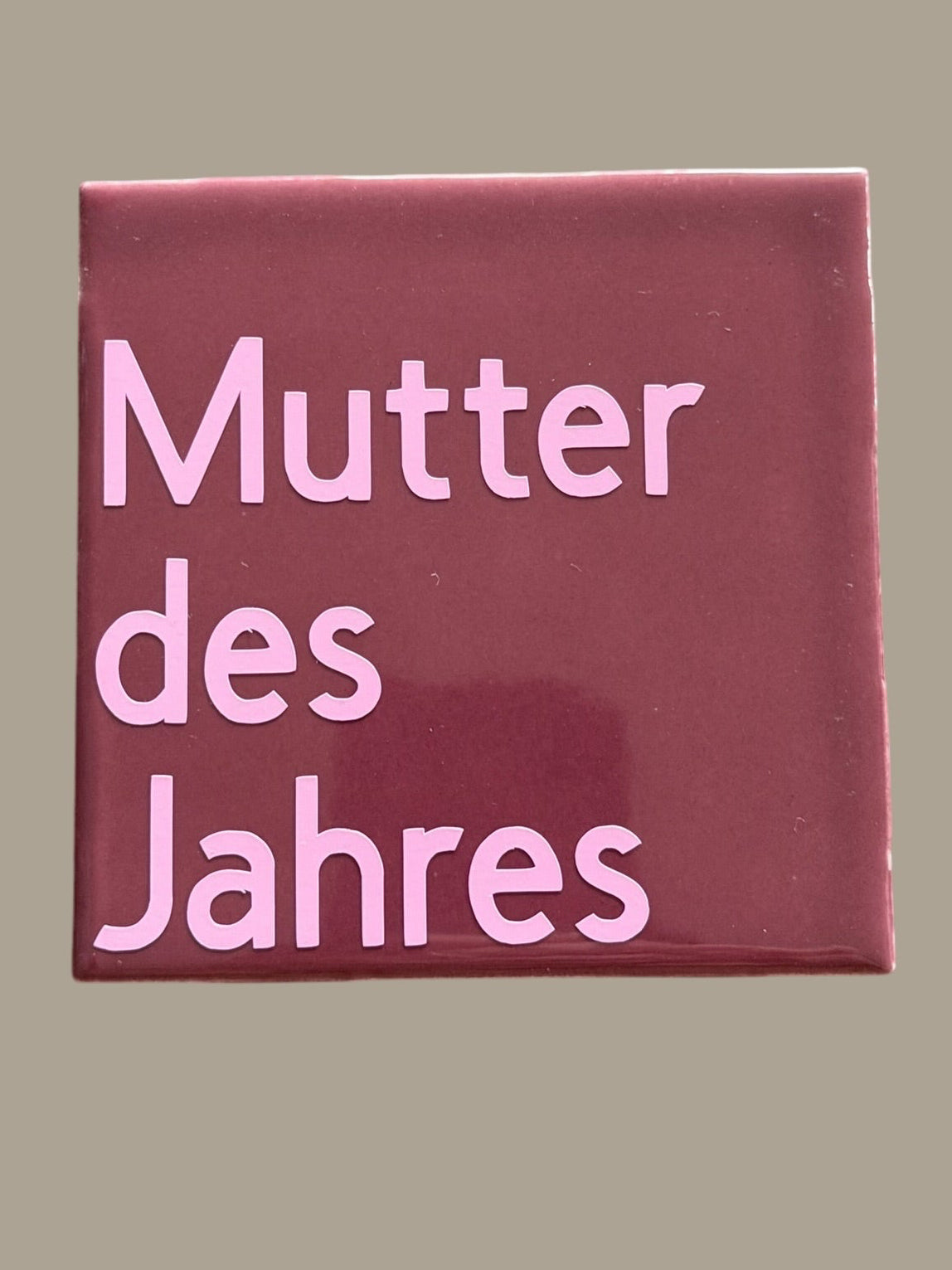 Spruch-Kachel – „ Mutter des Jahres „