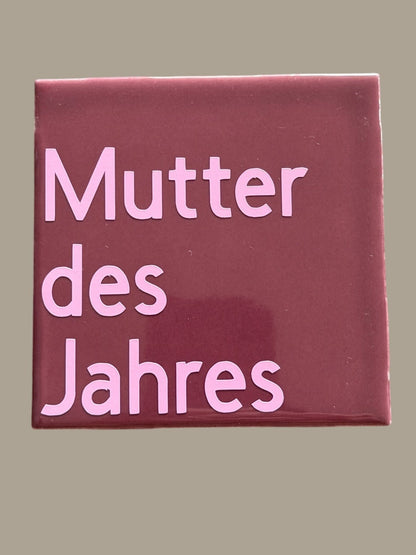 Spruch-Kachel – „ Mutter des Jahres „