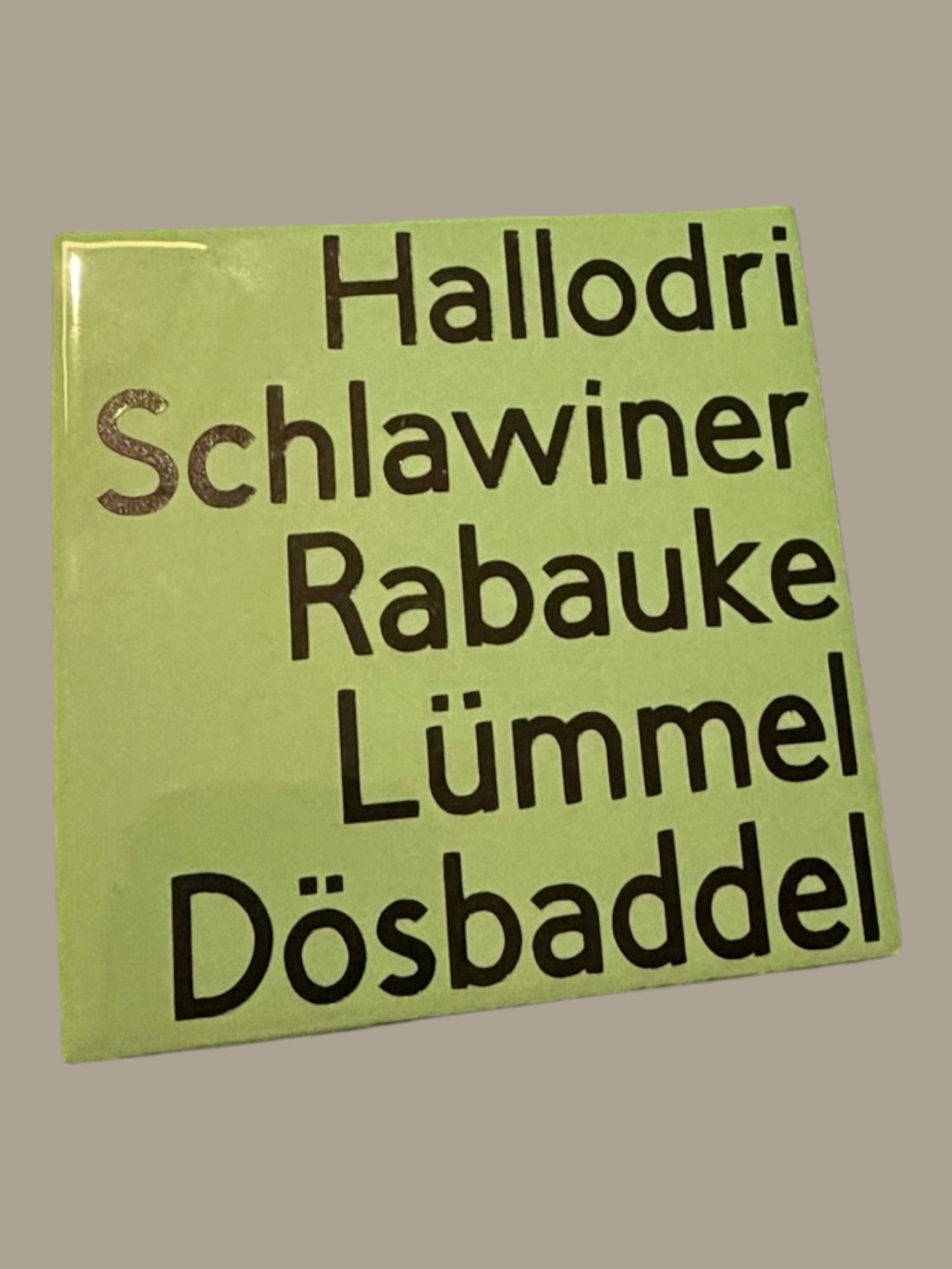 Spruch-Kachel – „ Rabauke“
