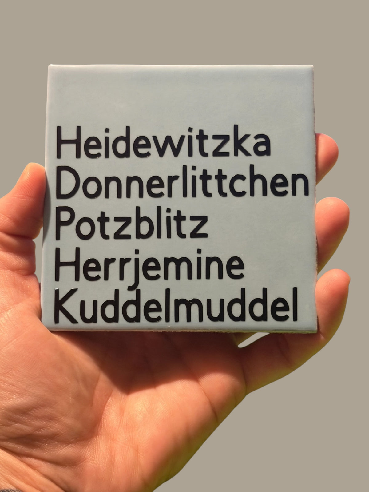 Spruch-Kachel – „ Heidewitzka“