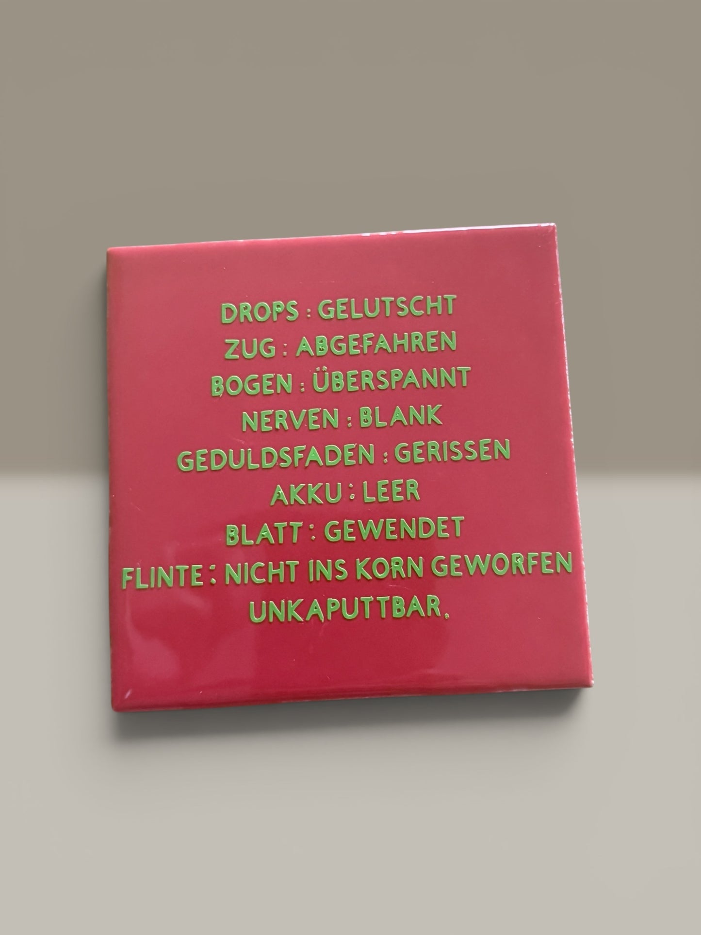 Spruch-Kachel – „Drops - Gelutscht „